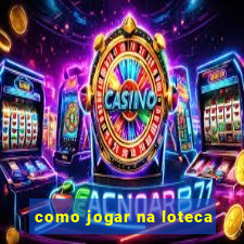 como jogar na loteca